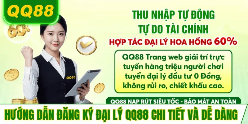 huong-dan-dang-ky-dai-ly-qq88-don-gian
