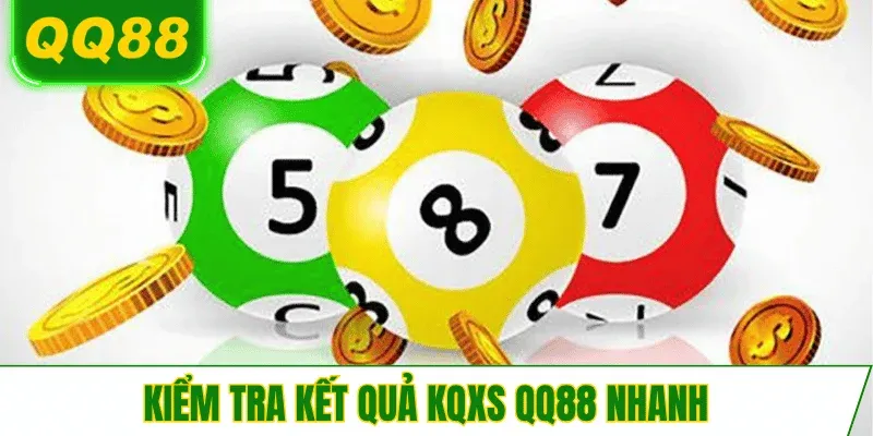 kiem-tra-kqxs-qq88-nhanh-chong